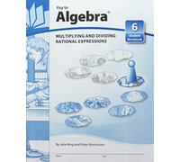 Key to Algebra: Multiplying and Dividing Rational Expressions: 6