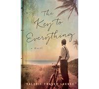 Key to Everything: A Novel