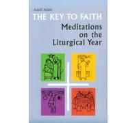 Key to Faith: Meditations on the Liturgical Year
