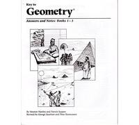 Key to Geometry, Books 1-3, Answers and Notes (KEY TO...WORKBOOKS)