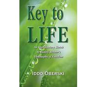 Key to Life: An Introductory Sketch to Rudolf Steiner's Philosophy of Freedom