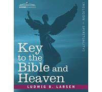 Key to the Bible and Heaven