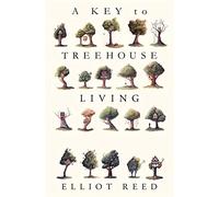 Key to Treehouse Living, A