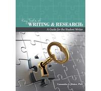 Key Tools of Writing and Research: A Guide for the Student Writer