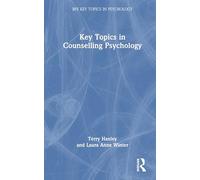 Key Topics in Counselling Psychology (BPS Key Topics in Psychology)