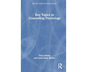 Key Topics in Counselling Psychology (BPS Key Topics in Psychology)