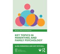 Key Topics in Parenting and Family Psychology