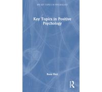 Key Topics in Positive Psychology