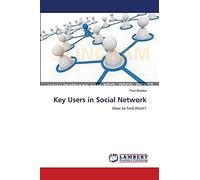 Key Users in Social Network: How to find them?