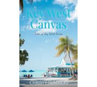 Key West Canvas: 3 (Tides of Key West Series)
