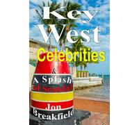 Key West Celebrities: & A SPLASH OF SCANDAL
