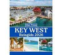 Key West Reisgids 2026: Tijd om te bezoeken, must-see plekken, beste accommodaties, regels en voorschriften om te volgen en de beste restaurants in het hele land