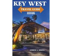 Key West Travel Guide 2026: Experience the Southernmost Island in the Florida Keys with Vibrant Charm, Festive Cheer, and Beautiful Beaches (Zenith Sales)