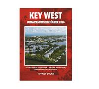 KEY WEST UMFASSENDER REISEFÜHRER 2026