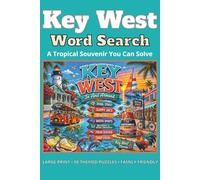 Key West Word Search Puzzle Book: 50 Large Print Puzzles Featuring Key West Attractions, Activities & Vacation Fun | Large Print | 6x9 inches | 112 Pages | Great Gift for Travelers!