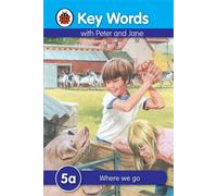Key Words: 5a Where we go