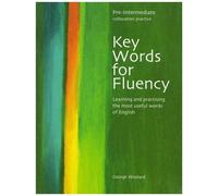 Key Words for Fluency - Pre-Intermediate Collocation Practice: Written by George C. Woolard, 2005 Edition, Publisher: Thomson Heinle & Heinle LTP ELT [Paperback]