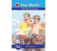 Key Words With Peter And Jane #2 We Have Fun Series A by Ladybird (Aug 25 2009)