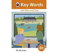 Key Words with Peter and Jane Level 4b - On the Train - Ladybird