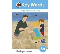 Key Words with Peter and Jane Level 6a - Holiday at the Sea