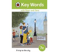 Key Words with Peter and Jane Level 7c - A Trip to the City