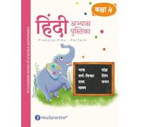 Key2practice Class 4 Hindi Workbook | Topic - Bhasha, Varn Vichar, Shabd, Vakya, Sangya, Ling and Vachan | 84 Colourful Practice Worksheets with Answers | Designed by IITians