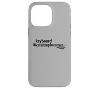 Keyboard Catastrophe Cute Silly Jokes for Folks Who Love Cat Case for iPhone 14 Pro Max