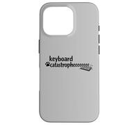 Keyboard Catastrophe Cute Silly Jokes for Folks Who Love Cat Case for iPhone 16 Pro