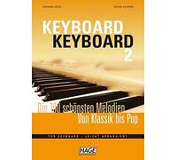 Keyboard Keyboard 2: Die 100 schönsten Melodien von Klassik bis Pop für Keyboard - leicht arrangiert