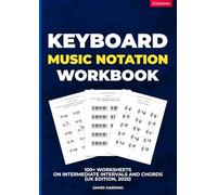 Keyboard Music Notation Workbook - 100+ Worksheets on Intermediate Intervals and Chords (UK Edition, 2025)