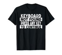 Keyboard not Found.Press Any Key to Continue. Value Graphic T-Shirt