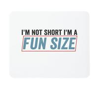 Keyboard Pad I'm Not Short I'm A Fun Size Office Mouse Pad for Home 10x12in