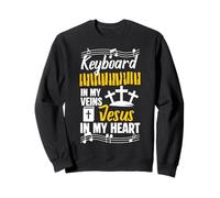 Keyboard Player In My Veins Jesus In My Heart Sweatshirt
