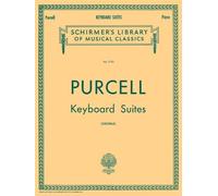 Keyboard Suites: Schirmer Library of Classics Volume 1743 Piano Solo (Schirmer's Library of Musical Classics)