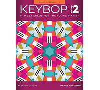 Keybop Volume 2 11 Jazzy Solos for the Young Pianist