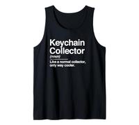 Keychain Collector Definition Noun Funny Hobby Humor Tank Top