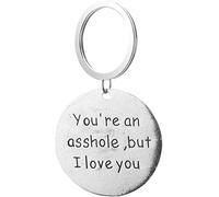 Keychain Keychain Keyring You' re an Asshole but I Love You Valentine' s Day Confession Present Couple Practical Treatment