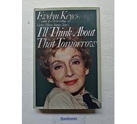 Keyes Evelyn : I'LL Think about That Tomorrow (Hbk)