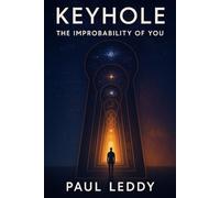 Keyhole: The Improbability of You: 3 (Rise)