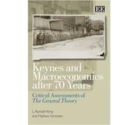 Keynes and Macroeconomics After 70 Years: Critical Assessments of The General Theory