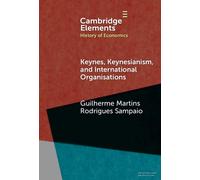 Keynes, Keynesianism, and International Organisations