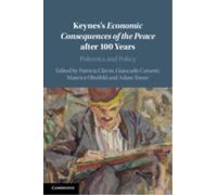 Keynes's Economic Consequences of the Peace after 100 Years: Polemics and Policy