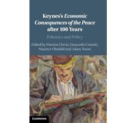 Keynes's Economic Consequences of the Peace after 100 Years: Polemics and Policy