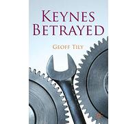 Keynes's General Theory, the Rate of Interest and Keynesian' Economics: The General Theory, the Rate of Interest and 'Keynesian' Economics