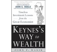 Keynes's Way to Wealth: Timeless Investment Lessons from The Great Economist (GENERAL FINANCE & INVESTING)