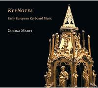Corina Marti - KeyNotes. Early European Keyboard Music