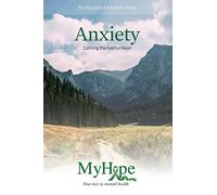 Keys for Living: Anxiety: Calming the Fearful Heart