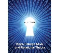 Keys, Foreign Keys, and Relational Theory