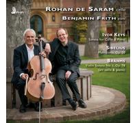Rohan de Saram & Benjamin Frith - Keys, Sibelius, Brahms - Works for Cello and Piano
