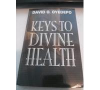 Keys To Divine Health